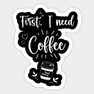 First, I need Coffee, Cute Coffee Lover Sticker
